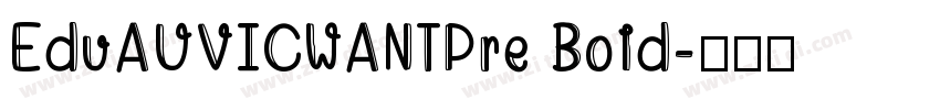 EduAUVICWANTPre Bold字体转换